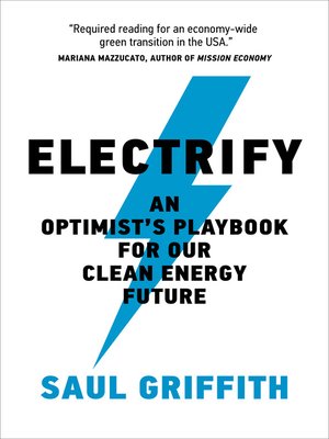 cover image of Electrify: an Optimist's Playbook for Our Clean Energy Future